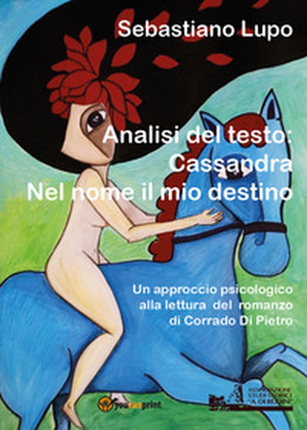 Analisi del testo: Cassandra. Nel nome il mio destino - Librerie.coop Analisi del testo: Cassandra. Nel nome il mio destino - Librerie.coop
