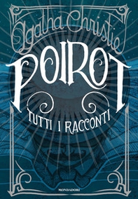 Poirot. Tutti i racconti - Librerie.coop