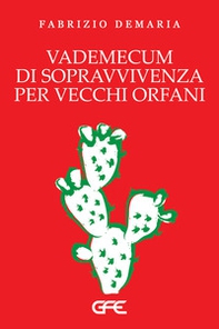 Vademecum di sopravvivenza per vecchi orfani - Librerie.coop