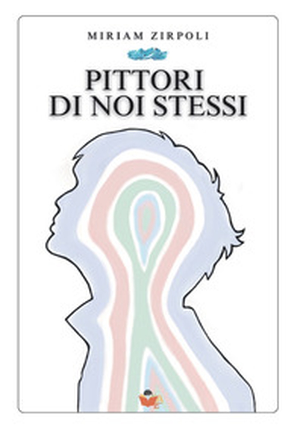 Pittori di noi stessi - Librerie.coop Pittori di noi stessi - Librerie.coop