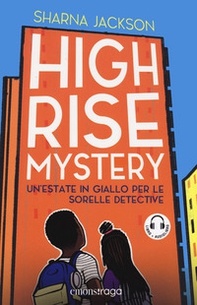 High Rise Mystery. Un'estate in giallo per le sorelle detective - Librerie.coop