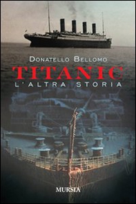 Titanic, l'altra storia - Librerie.coop