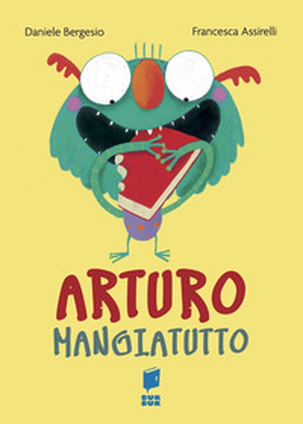 Arturo mangiatutto - Librerie.coop Arturo mangiatutto - Librerie.coop
