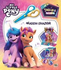 Magiche creazioni. Taglia & incolla. My Little Pony - Librerie.coop Magiche creazioni. Taglia & incolla. My Little Pony - Librerie.coop