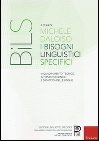 I bisogni linguistici specifici. Inquadramento teorico, intervento clinico e didattica delle lingue - Librerie.coop