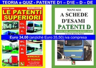 Le patenti superiori. Teoria e quiz ministeriali per la patente D1, D1E, D, DE alla luce della normativa vigente - Librerie.coop