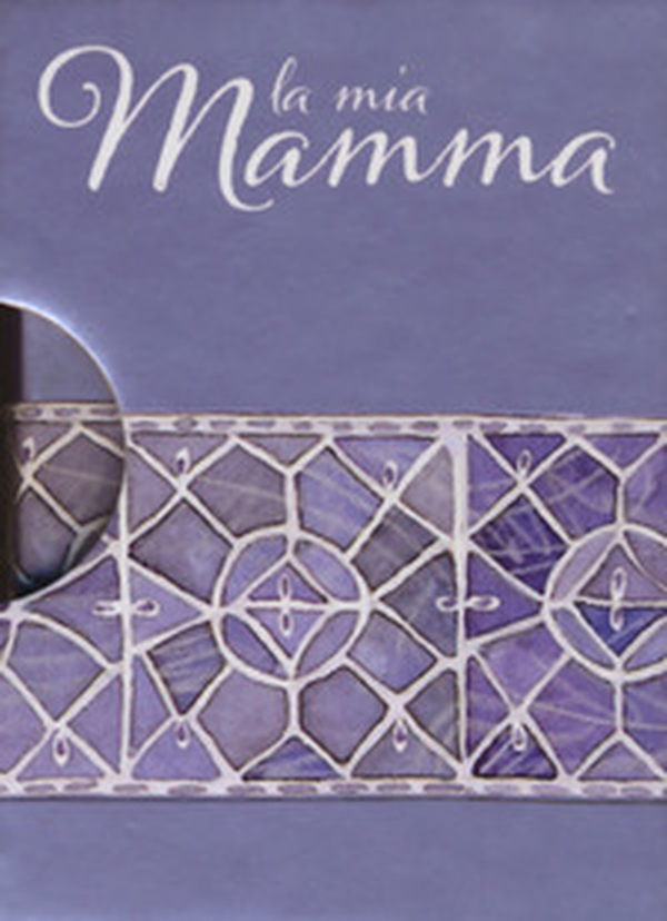 La mia mamma - Librerie.coop La mia mamma - Librerie.coop