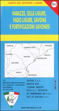 SV-2 Varazze, Celle Ligure, Vado Ligure, Savona e fortificazioni savonesi. Carta dei sentieri 1:25.000 - Librerie.coop