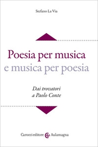 Poesia per musica e musica per poesia. Dai trovatori a Paolo Conte - Librerie.coop