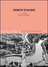 Venetica. Annuario di storia delle Venezie in età contemporanea - Vol. 2 - Librerie.coop