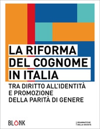 La riforma del cognome in Italia. Tra diritto all'identità e promozione della parità di genere - Librerie.coop