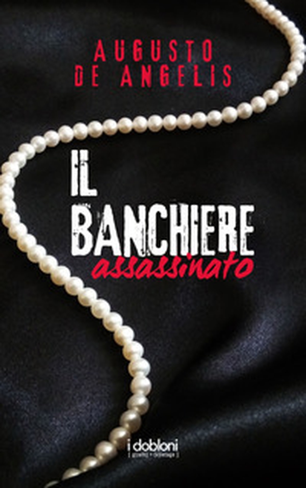 Il banchiere assassinato. Le undici meno una - Librerie.coop Il banchiere assassinato. Le undici meno una - Librerie.coop