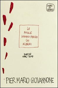 Le foglie hanno perso gli alberi. Poesie 1994-2015 - Librerie.coop