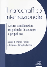 Il narcotraffico internazionale. Alcune considerazioni tra politiche di sicurezza e geopolitica - Librerie.coop Il narcotraffico internazionale. Alcune considerazioni tra politiche di sicurezza e geopolitica - Librerie.coop