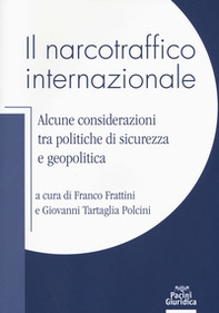 Il narcotraffico internazionale. Alcune considerazioni tra politiche di sicurezza e geopolitica - Librerie.coop