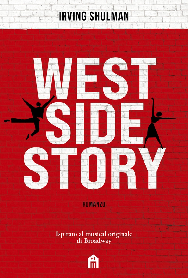 West Side Story. Romanzo - Librerie.coop West Side Story. Romanzo - Librerie.coop