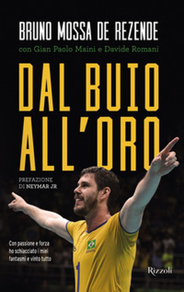 Dal buio all'oro. Con passione e forza ho schiacciato i miei fantasmi e vinto tutto - Librerie.coop Dal buio all'oro. Con passione e forza ho schiacciato i miei fantasmi e vinto tutto - Librerie.coop