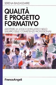 Qualità e progetto formativo. Adottare la logica di risultato nello sviluppo delle competenze professionali - Librerie.coop