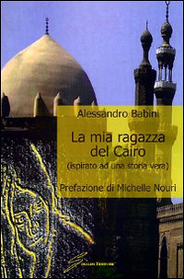 La mia ragazza del Cairo - Librerie.coop La mia ragazza del Cairo - Librerie.coop