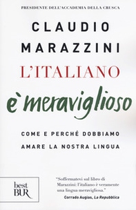 L'italiano è meraviglioso. Come e perché dobbiamo salvare la nostra lingua - Librerie.coop