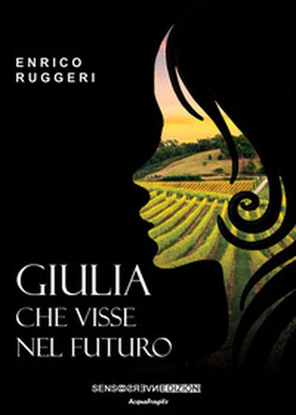 Giulia che visse nel futuro - Librerie.coop Giulia che visse nel futuro - Librerie.coop