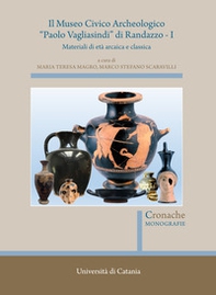 Il museo civico archeologico «Paolo Vagliasindi» di Randazzo - Vol. 1 - Librerie.coop