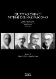 Quattro chimici vittime del nazifascismo - Librerie.coop