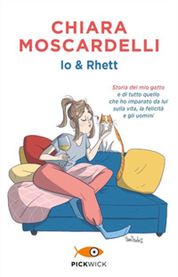 Io e Rhett. Storia del mio gatto e di tutto quello che ho imparato da lui sulla vita, la felicità e gli uomini - Librerie.coop Io e Rhett. Storia del mio gatto e di tutto quello che ho imparato da lui sulla vita, la felicità e gli uomini - Librerie.coop