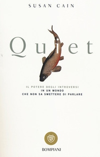Quiet. Il potere degli introversi in un mondo che non sa smettere di parlare - Librerie.coop
