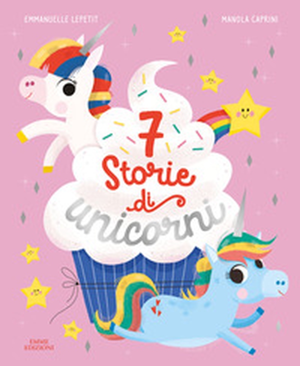 7 storie di unicorni - Librerie.coop 7 storie di unicorni - Librerie.coop