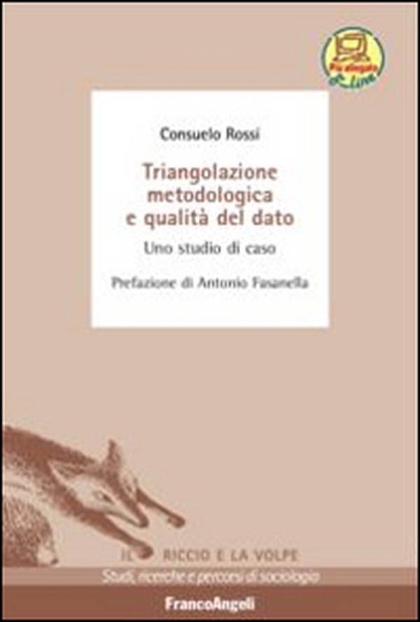 Triangolazione metodologica e qualità del dato. Uno studio di caso - Librerie.coop Triangolazione metodologica e qualità del dato. Uno studio di caso - Librerie.coop
