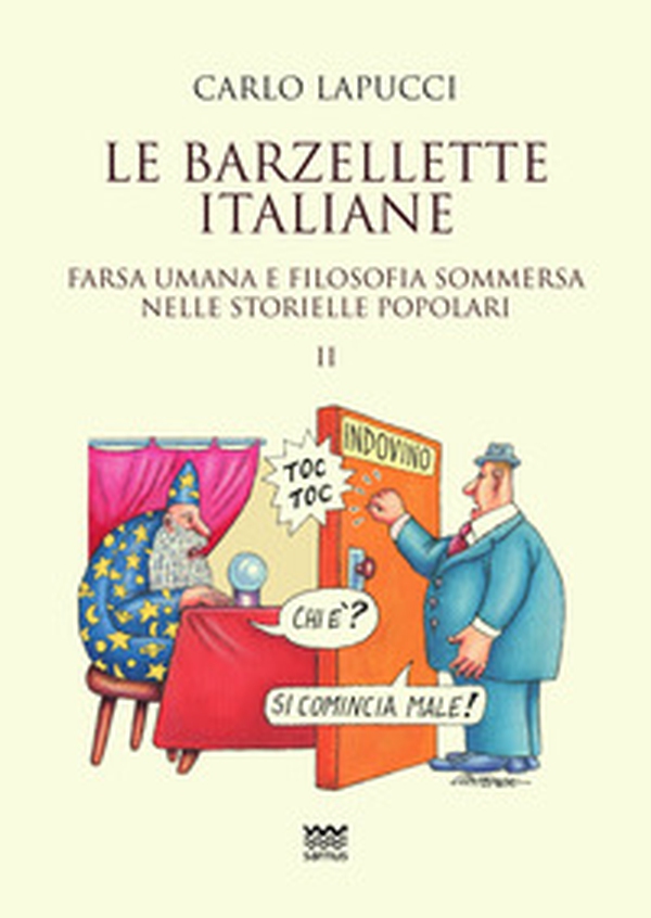 Le barzellette italiane. Farsa umana e filosofica sommersa nelle storielle popolari - Librerie.coop Le barzellette italiane. Farsa umana e filosofica sommersa nelle storielle popolari - Librerie.coop