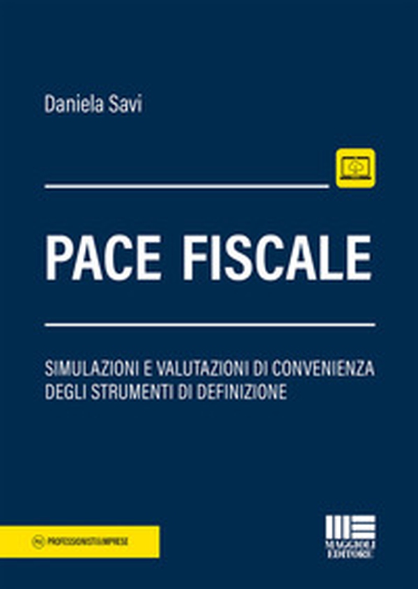 Pace fiscale. Simulazioni e valutazioni di convenienza degli strumenti di definizione - Librerie.coop Pace fiscale. Simulazioni e valutazioni di convenienza degli strumenti di definizione - Librerie.coop