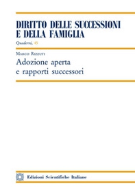Adozione aperta e rapporti successori - Librerie.coop