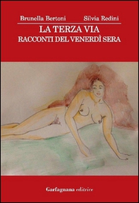 La terza via. Racconti del venerdì sera - Librerie.coop La terza via. Racconti del venerdì sera - Librerie.coop