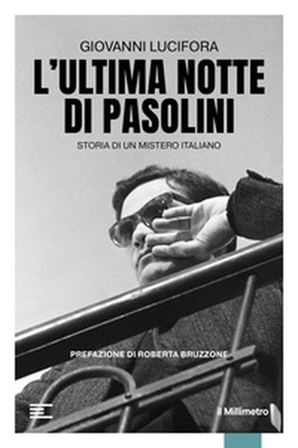 L'ultima notte di Pasolini. Storia di un mistero italiano - Librerie.coop L'ultima notte di Pasolini. Storia di un mistero italiano - Librerie.coop