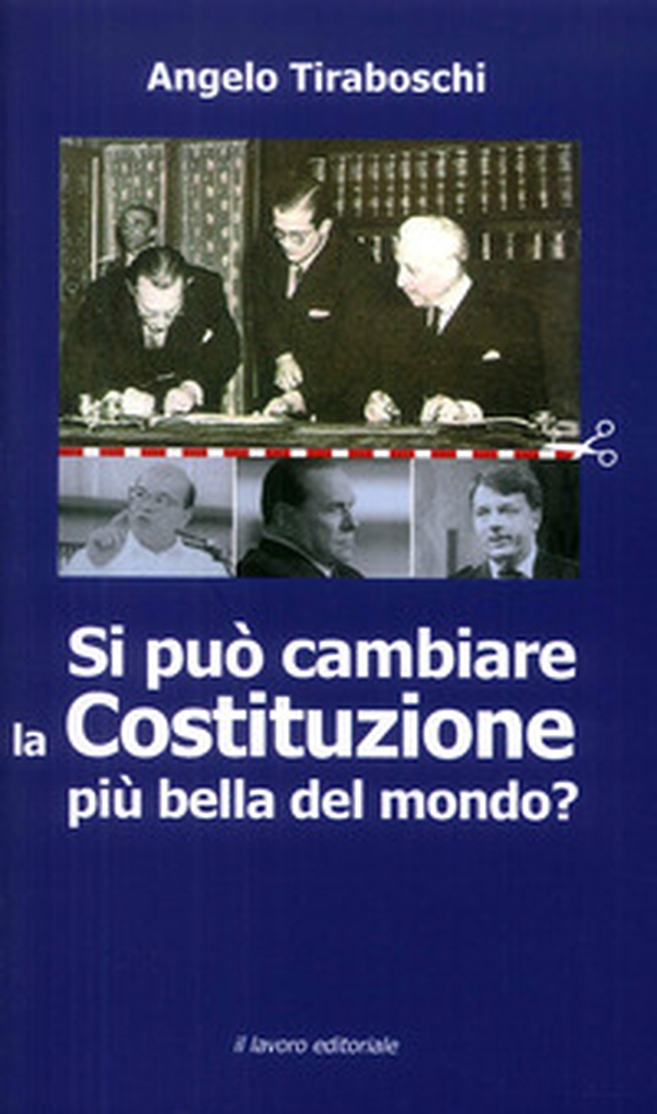 Si può cambiare la Costituzione più bella del mondo? - Librerie.coop Si può cambiare la Costituzione più bella del mondo? - Librerie.coop