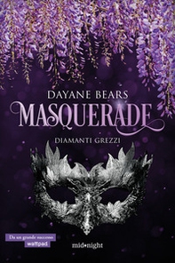 Diamanti grezzi. Masquerade - Librerie.coop
