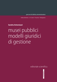 Musei pubblici. Modelli giuridici di gestione - Librerie.coop