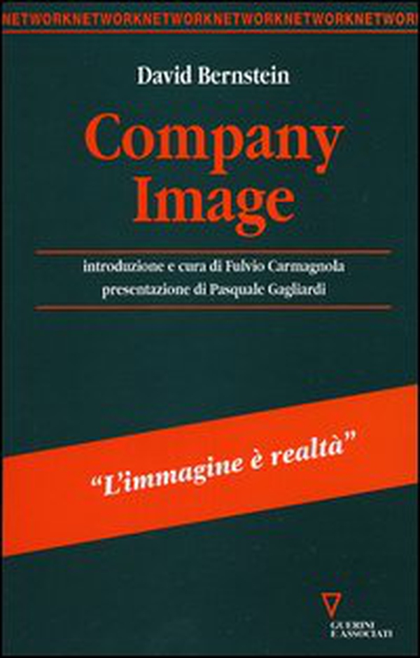 Company image. La comunicazione d'impresa tra immagine e realtà - Librerie.coop Company image. La comunicazione d'impresa tra immagine e realtà - Librerie.coop
