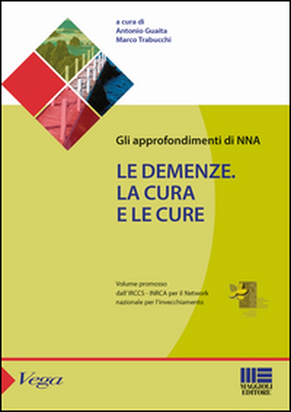 Le demenze. La cura e le cure - Librerie.coop Le demenze. La cura e le cure - Librerie.coop