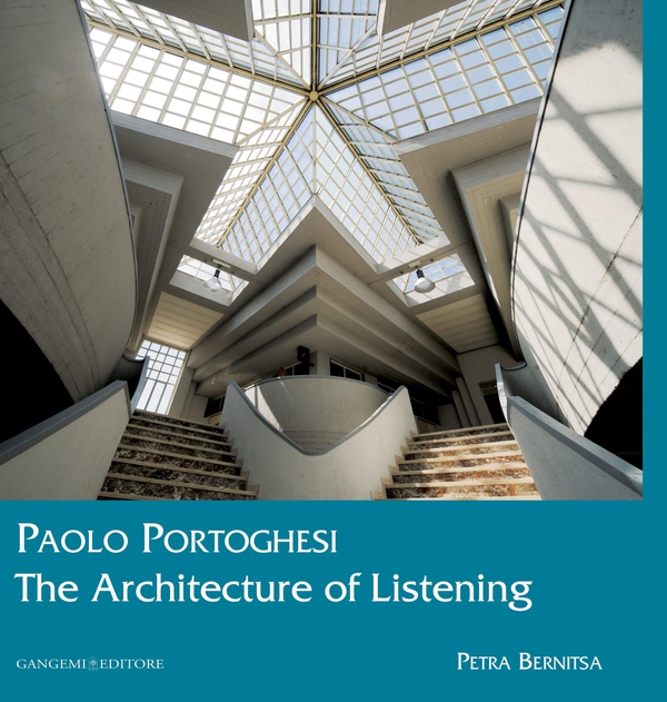 Paolo Portoghesi. The Architecture of Listening - Librerie.coop Paolo Portoghesi. The Architecture of Listening - Librerie.coop