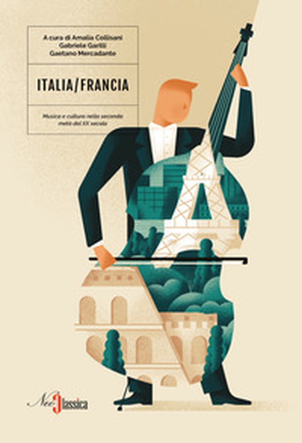 Italia-Francia. Musica e cultura nella seconda metà del XX secolo - Librerie.coop Italia-Francia. Musica e cultura nella seconda metà del XX secolo - Librerie.coop