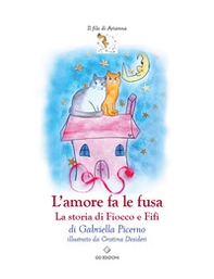 L'amore fa le fusa. La storia di Fiocco e Fifì - Librerie.coop L'amore fa le fusa. La storia di Fiocco e Fifì - Librerie.coop