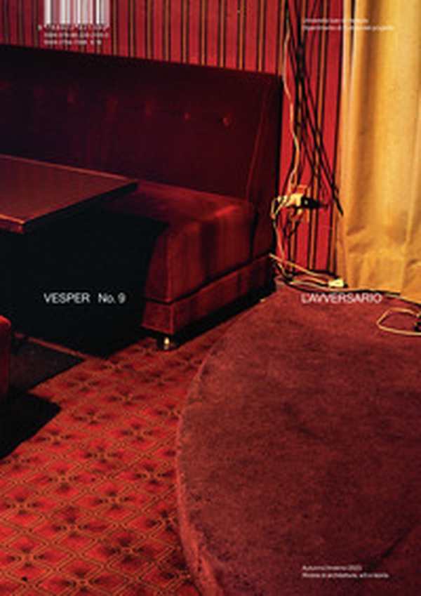 Vesper. Rivista di architettura, arti e teoria-Journal of architecture, arts & theory - Vol. 9 - Librerie.coop Vesper. Rivista di architettura, arti e teoria-Journal of architecture, arts & theory - Vol. 9 - Librerie.coop