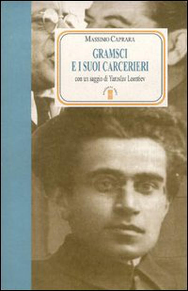 Gramsci e i suoi carcerieri - Librerie.coop