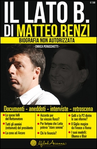 Il lato B. di Matteo Renzi. Biografia non autorizzata - Librerie.coop