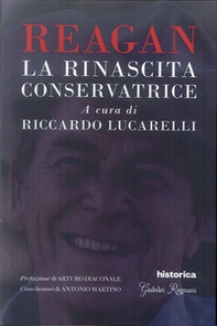 Reagan. La rinascita conservatrice - Librerie.coop