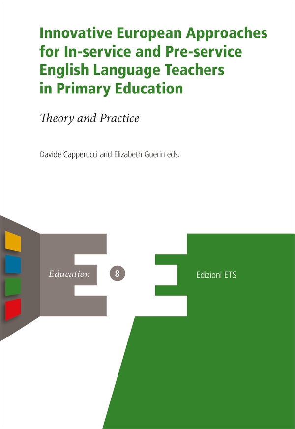 Innovative European Approaches for In-service and Pre-service English Language Teachers in Primary Education - Librerie.coop Innovative European Approaches for In-service and Pre-service English Language Teachers in Primary Education - Librerie.coop