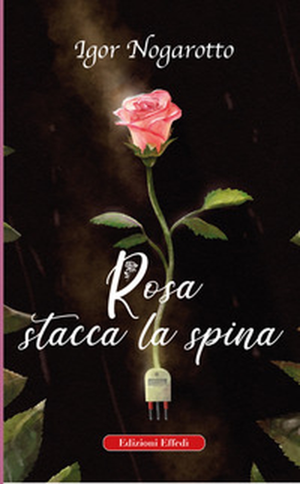Rosa stacca la spina - Librerie.coop Rosa stacca la spina - Librerie.coop